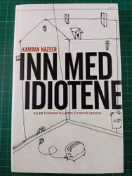 Inn med idiotene