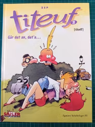 Titeuf - Går det an, det'a...