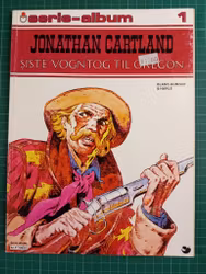 Serie-album 01 Jonathan Cartland siste vogntog til Oregon