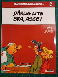 Gjerdmund og gjengen 3 : Dårlig lite bra, asse !