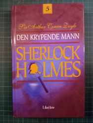 Sherlock Holmes bok 5 : Den krypende mann