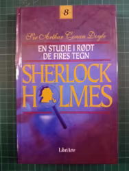 Sherlock Holmes bok 8 : En studie i rødt / De fires tegn