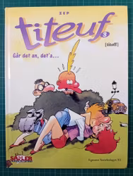 Titeuf - Går det an, det'a...