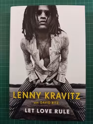 Lenny Kravitz : Let Love Rule