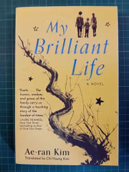 Ae-Ran Kim : My Brilliant Life