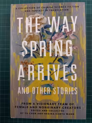 Yu Chen : The Way Spring Arrives and Other Stories