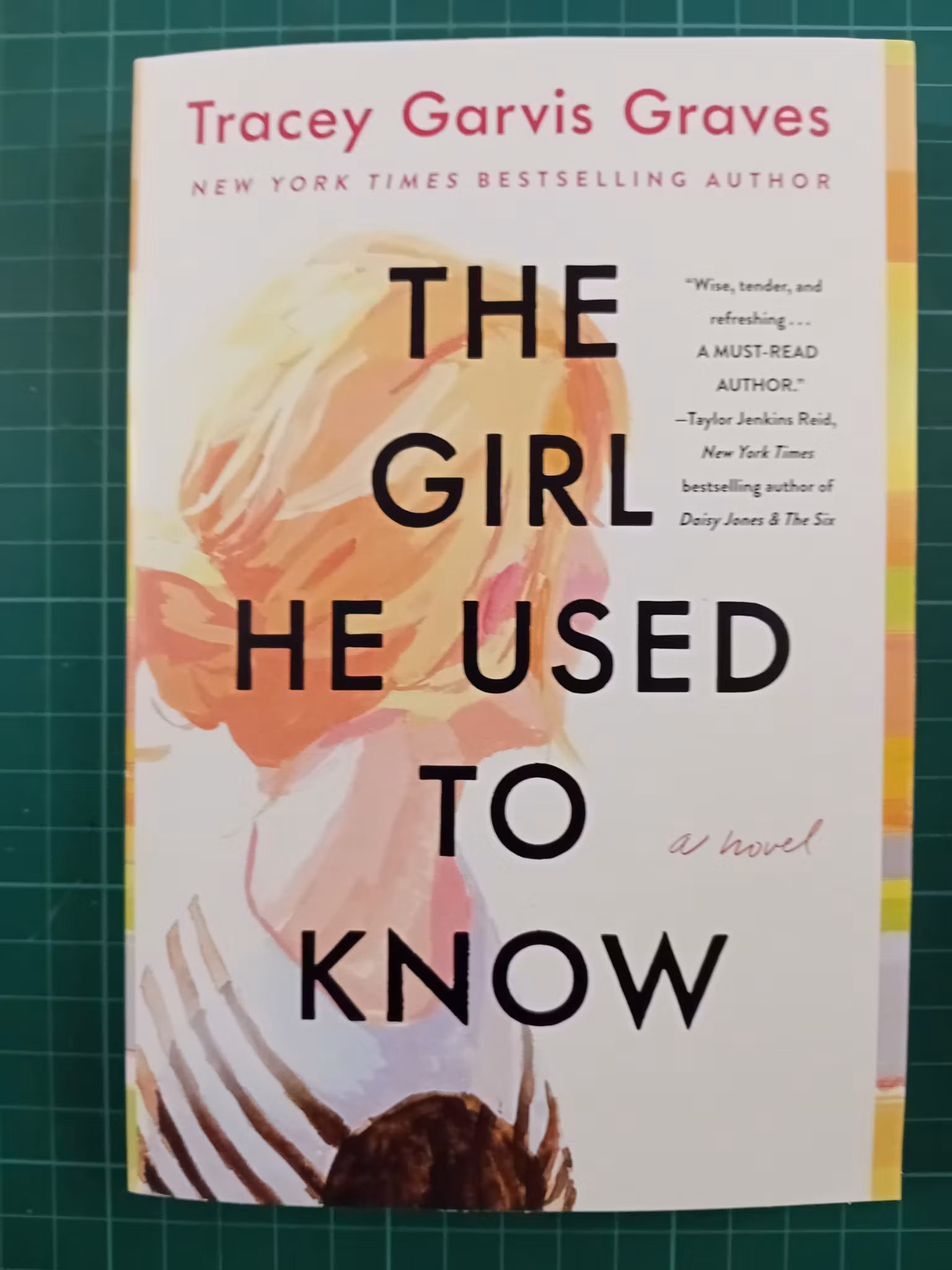 Tracey Garvis Graves : The Girl He Used to Know