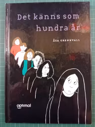 Åsa Grennvall : Det känns som hundra år (Svensk)