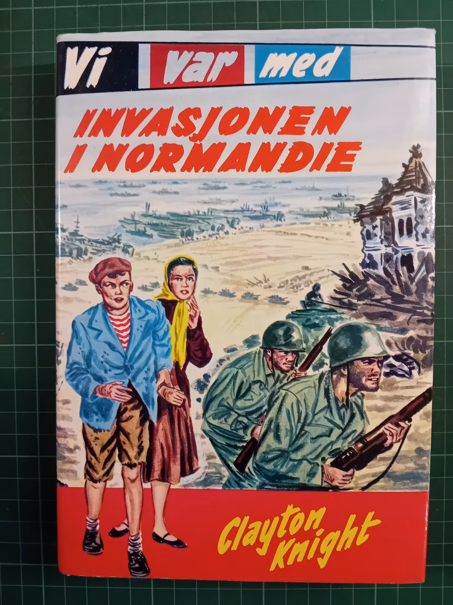 Vi var med : Invasjonen i Normandie