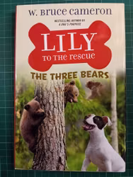 Lily to the Rescue: The Three Bears