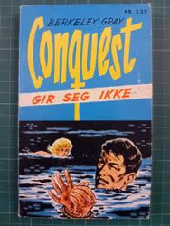 Conquest 20 Conquest gir seg ikke