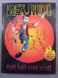 Rex Rudi Hail hail rock'n roll