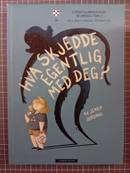 Hva skjedde egentlig med deg?