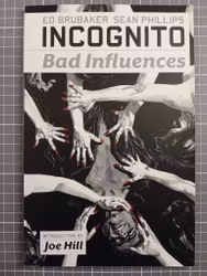 Incognito Bad Influences