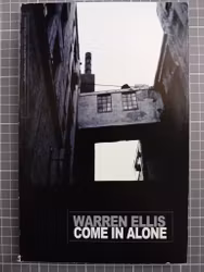 Warren Ellis Come in alone (Engelsk tekst)