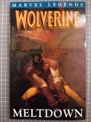Wolverine legends 2 Meltdown