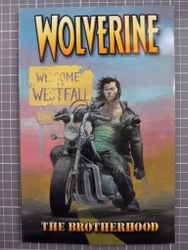 Wolverine The brotherhood Vol 1