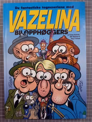 Vazelina bilopphøggers : De fantastiske tegneseriene med Vazelina bilopphøggers Vol 2