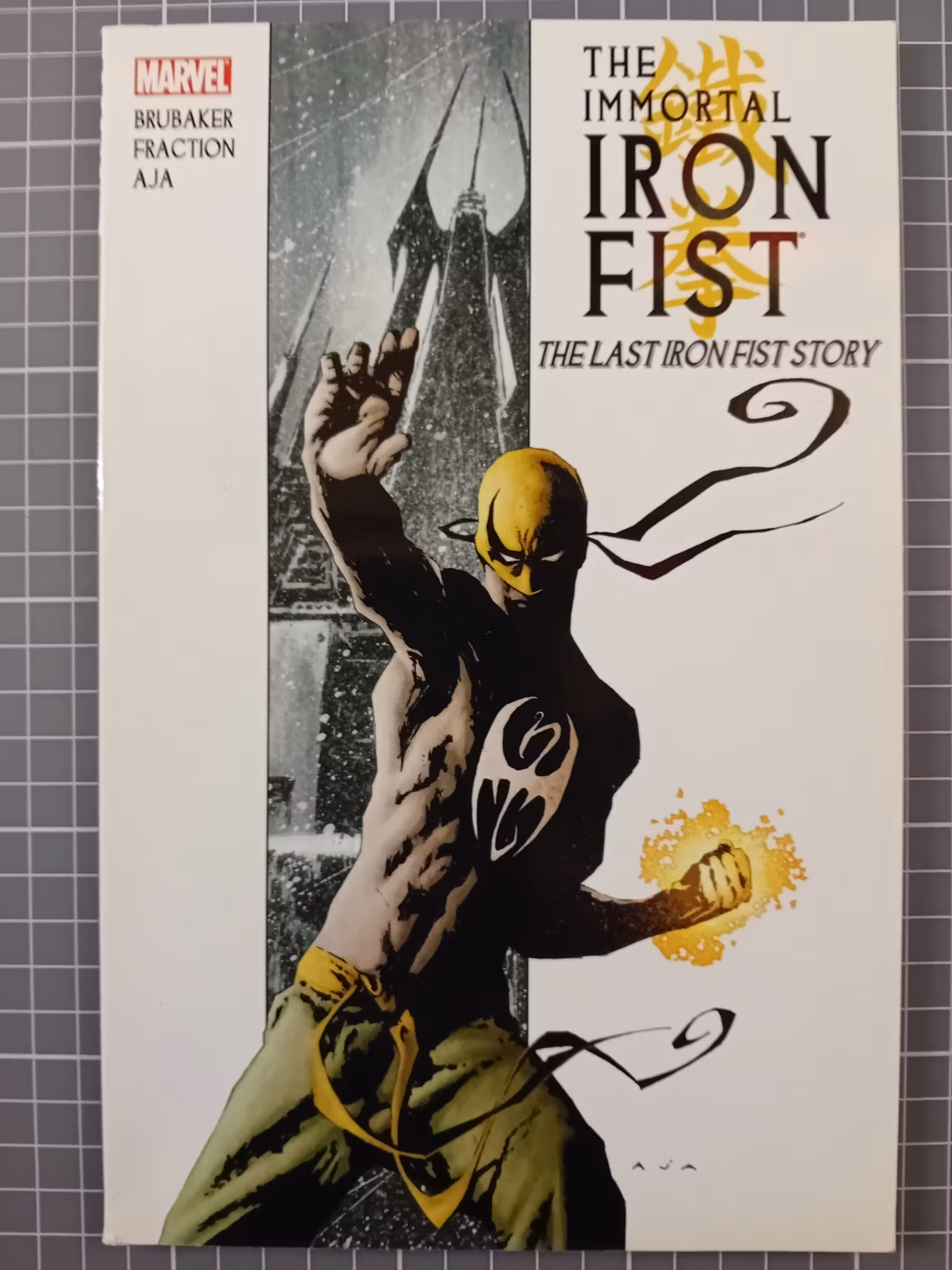 The immortal Iron fist vol 1 The last iron fist story