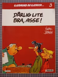 Gjerdmund og gjengen 3 : Dårlig lite bra, asse !
