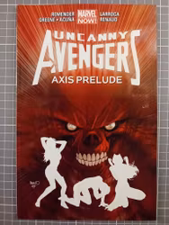 Uncanny Avengers vol 5 Axis prelude