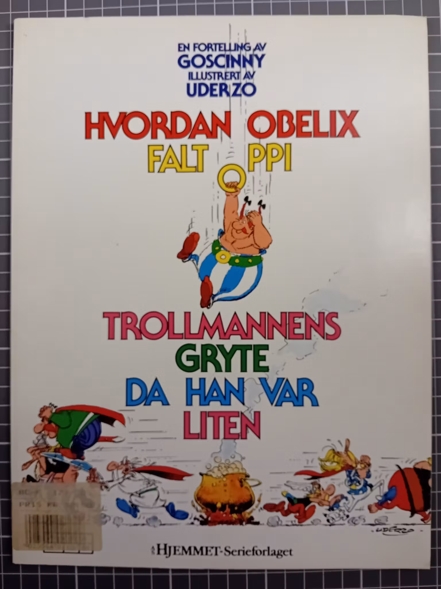 Asterix Julen 1989 Hvordan Obelix falt oppi trollmannens gryte da han var liten