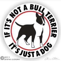 Dekal, If it's not a – Bullterrier