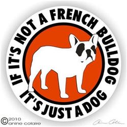 Dekal, If it's not a – Fransk bulldogg