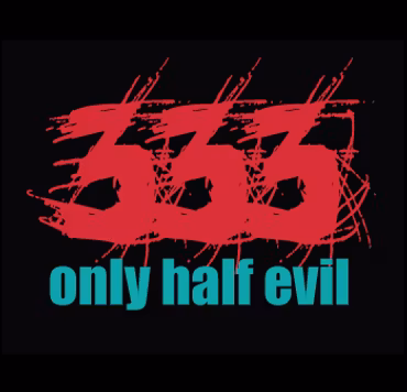 T-shirt – 333 only half evil