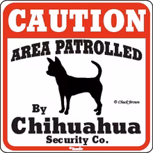 Skylt, Caution – Chihuahua