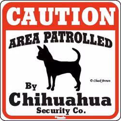 Skylt, Caution – Chihuahua