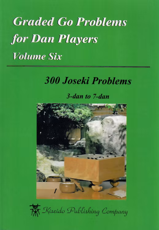 Graded Go Problems for Dan Players Volume 6
