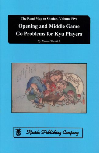 Opening and Middle Game Go Problems for Kyu Players