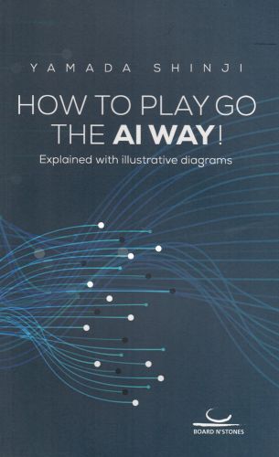 How to Play Go the AI Way