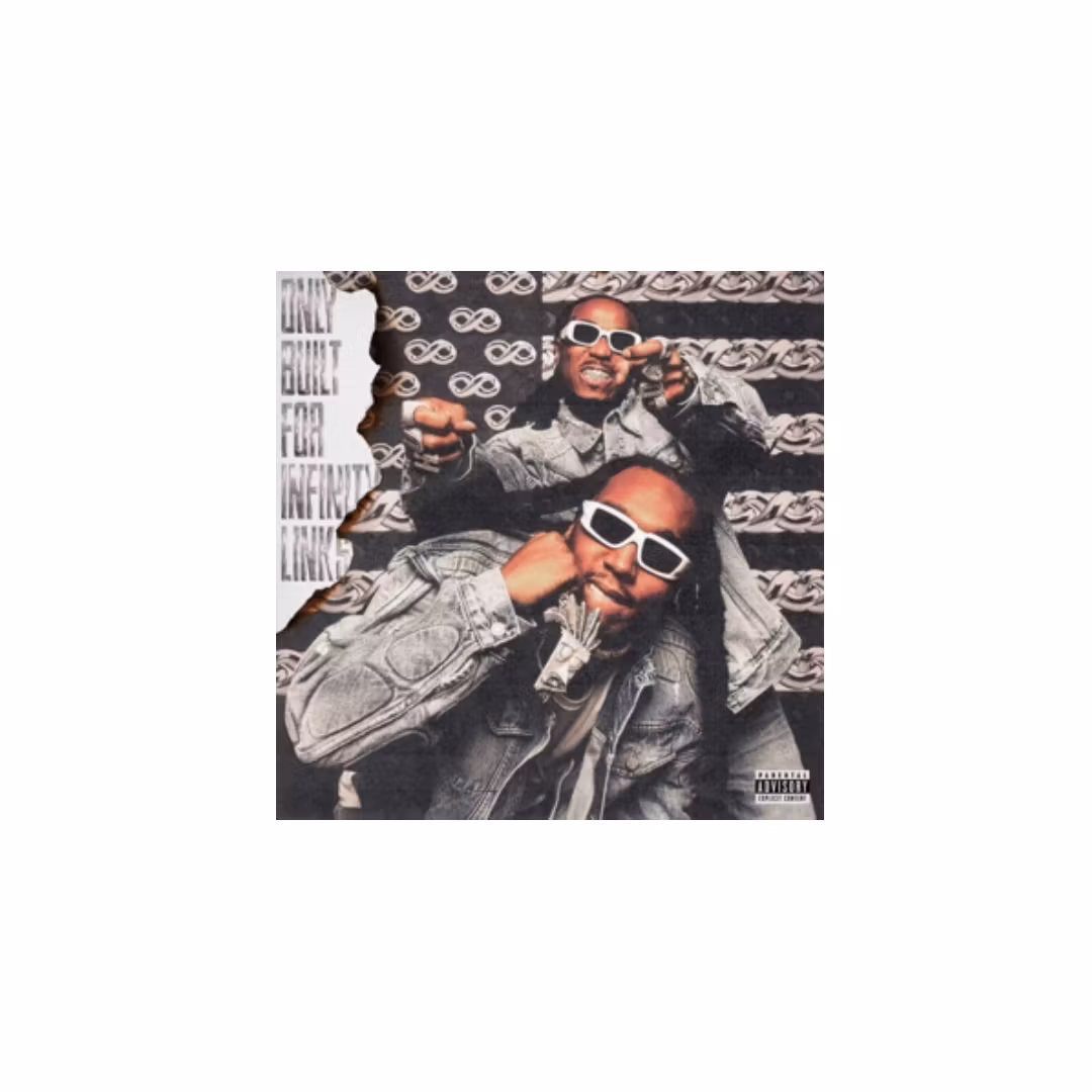 Quavo / Takeoff - Only Built For Infinity Links