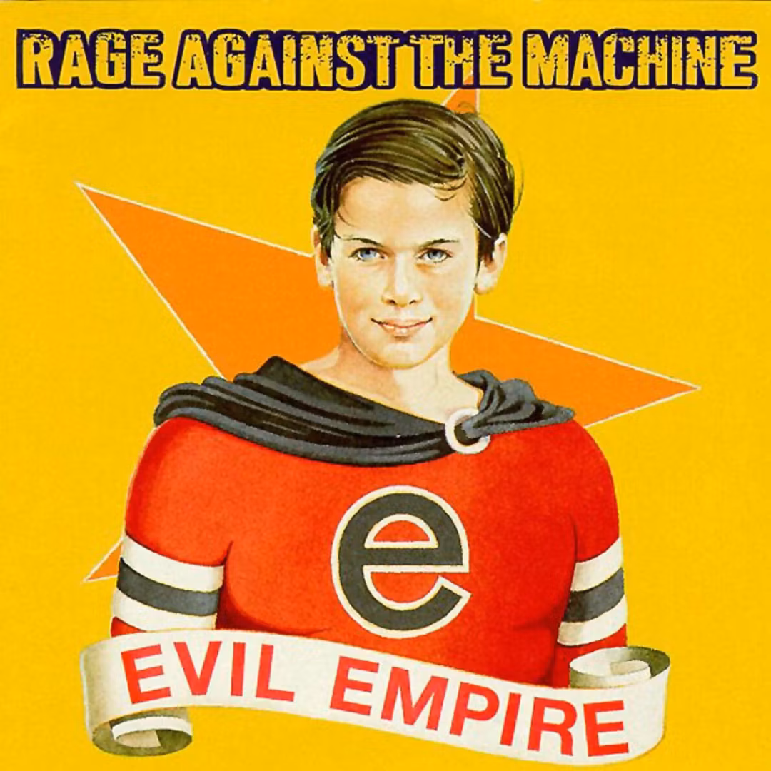 RAGE AGAINST THE MACHINE - EVIL EMPIRE