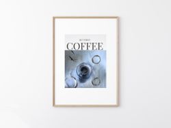 "But First Coffee" - Foto Poster