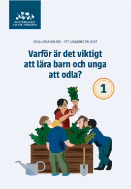 Odla unga odlare - Ett lärande för livet Del 1