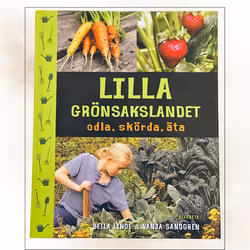 Lilla Grönsakslandet Odla, skörda, äta