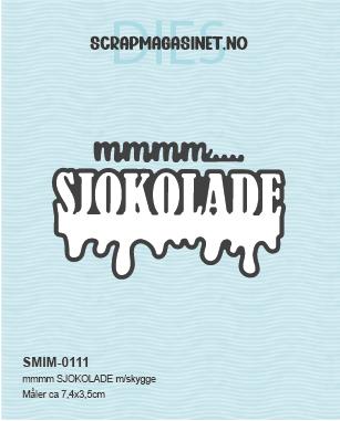 mmmm SJOKOLADE m/skygge
