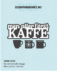 Men aller først KAFFE m/skygge