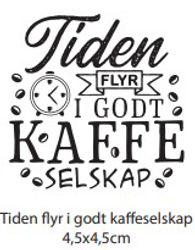 Clearstamp - Tiden flyr i godt kaffeselskap