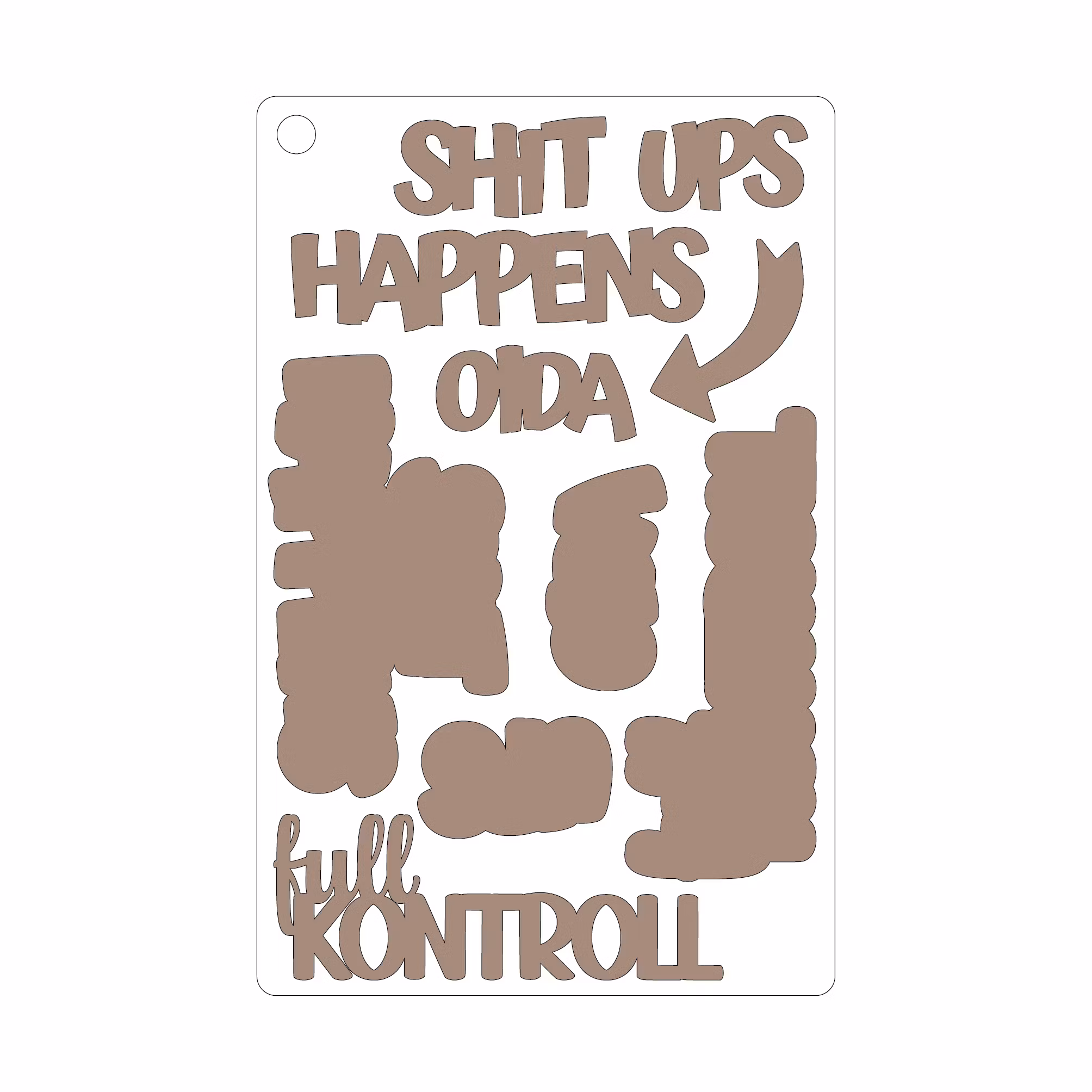 Shit happens, selvklebende laserkutt på plate 9x14cm