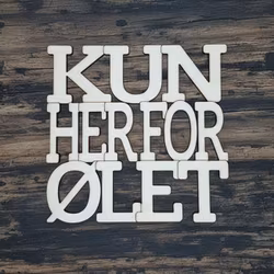 Coaster - Kun her for ølet - 3mm bjørkefiner