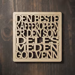 Coaster - Den beste kaffekoppen er den som deles med en god venn - 3mm bjørkefiner