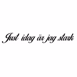 Dekal Just idag är jag stark
