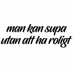 Dekal Man kan supa utan att ha roligt