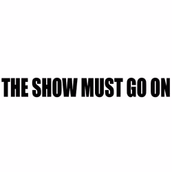Sticker SHOW MUST GO ON