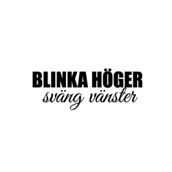 Blinka höger, sväng vänster