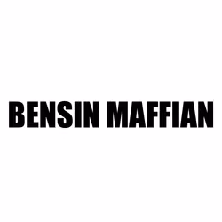 BENSIN MAFFIAN